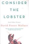 Consider the Lobster | 9999903484103 | David Foster Wallace