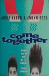 Come Together | 9999903440741 | Rees, Josie Lloyd And Emlyn