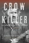 Crow Killer, New Edition | 9999903416852 | Raymond W. Thorp Jr. Robert Bunker