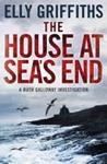 The House at Sea's End | 9999903427513 | Elly Griffiths