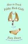 How to teach filthy rich girls | 9999903507994 | Zoey Dean