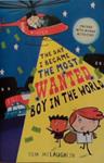 The Day I Became the Most Wanted Boy in the World | 9999903503323 | Tom McLaughlin