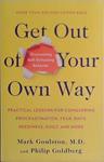 Get Out of Your Own Way | 9999903429821 | Mark Goulston Philip Goldberg