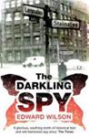 The Darkling Spy | 9999903454618 | Edward Wilson