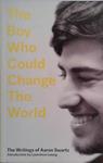 The Boy Who Could Change the World | 9999903470168 | Aaron Swartz