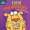 Lion Feels Worried | 9999903421108 | Sue Graves
