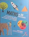 Maths in 30 Seconds | 9999903398745 | Anne Rooney