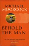 Behold the Man | 9999903223719 | Michael Moorcock