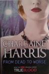 From Dead to Worse | 9999903485483 | Charlaine Harris