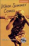 When Summer Comes: Level 4 (Cambridge English Readers) | 9999903422921 | Naylor, Helen