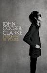 I Wanna be Yours | 9999903517917 | John Cooper Clarke
