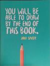 You Will Be Able to Draw By the End of this Book | 9999903484455 | Jake Spicer