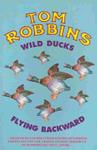 Wild Ducks Flying Backward | 9999902945483 | Robbins, Tom
