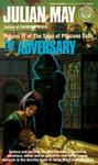 The Adversary | 9999902752524 | Julian May