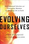 Evolving Ourselves | 9999903102632 | Juan Enriquez Steve Gullans