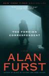 The Foreign Correspondent: A Novel | 9999903316770 | Alan Furst,