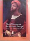 Black Africans in Renaissance Europe | 9999903345671 | Earle and Lowe