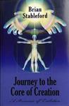 Journey to the Core of Creation | 9999903369363 | Brian Stableford
