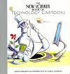 The New Yorker Book of Technology Cartoons | 9999903127604 | Robert Mankoff
