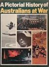 A Pictorial History of Australians at War | 9999903392279