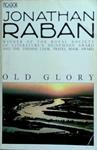 Old Glory | 9999903261285 | Jonathan Raban