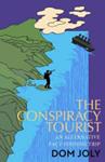 The Conspiracy Tourist | 9999903445098 | Dom Joly