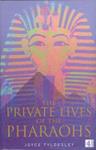 The Private Lives of the Pharaohs | 9999903284987 | Joyce A. Tyldesley