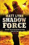 Shadow Force | 9999903375685 | Matt Lynn