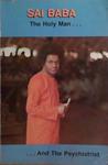 Sai Baba, the Holy Man ... and the Psychiatrist | 9999903520634 | Samuel H. Sandweiss