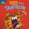 Tiger Has a Tantrum | 9999903421122 | Sue Graves