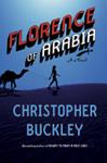 Florence of Arabia | 9999902654217 | Christopher Buckley
