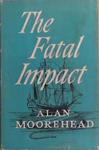 The Fatal Impact | 9999903366539 | Alan Moorehead