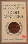 A Biographical Dictionary of Irish Writers | 9999903383697 | Anne M. Brady Brian Cleeve