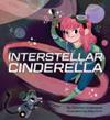 Interstellar Cinderella (international Pb) | 9999903442912 | Deborah Underwood