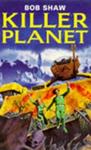 Killer Planet | 9999903312048 | Bob Shaw