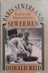 Paris Sewers and Sewermen | 9999903300748 | Donald Reid