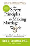 The Seven Principles for Making Marriage Work | 9999903363712 | John Mordechai Gottman Nan Silver