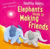 Healthy Habits: Elephant's Guide to Making Friends | 9999903443377 | Lisa Edwards