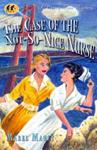 The Case of the Not-So-Nice Nurse | 9999902835821 | Mabel Maney