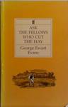 Ask the fellows who cut the hay | 9999903501909 | by George Ewart Evans; with decorations by Thomas Bewick