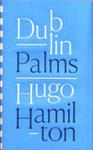 Dublin Palms | 9999903178668 | Hugo Hamilton
