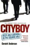 Cityboy: Beer and Loathing in the Square Mile | 9999903485421 | Geraint Anderson,