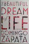 The Beautiful Dream of Life | 9999903471431 | Domingo Zapata