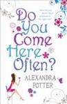 Do You Come Here Often? | 9999903430704 | Alexandra Potter