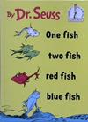 One Fish, Two Fish, Red Fish, Blue Fish | 9999903225355 | Dr. Seuss