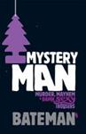 Mystery Man | 9999903384366 | Bateman