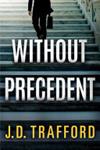 Without Precedent | 9999903413455 | J. D. Trafford