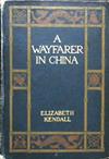 A Wayfarer in China | 9999902928400 | Kendall, Elizabeth