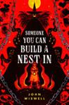 Someone You Can Build A Nest In | 9999903421986 | John Wiswell