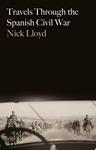 Travels Through the Spanish Civil War | 9781805264149 | Nick Lloyd